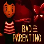 Bad Parenting Mr. Red Face