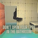 Play Don't open your eyes in the bathroom now!