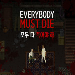 Play Everybody Must Die now!
