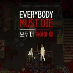 Everybody Must Die
