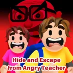 Hide and Escape from Angry Teacher