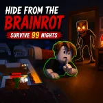 Hide From The Brainrot: Survive 99 Nights