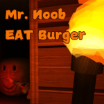 Play Mr. Noob EAT Burger now!