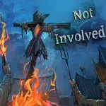 PLay Not Involved now!