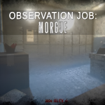 Play Observation Job: Morgue now!