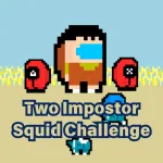 Two impostor Squid Challenge