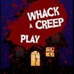Whack a Creep