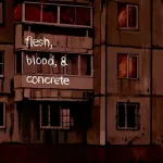 Fresh, Blood, & Concrete